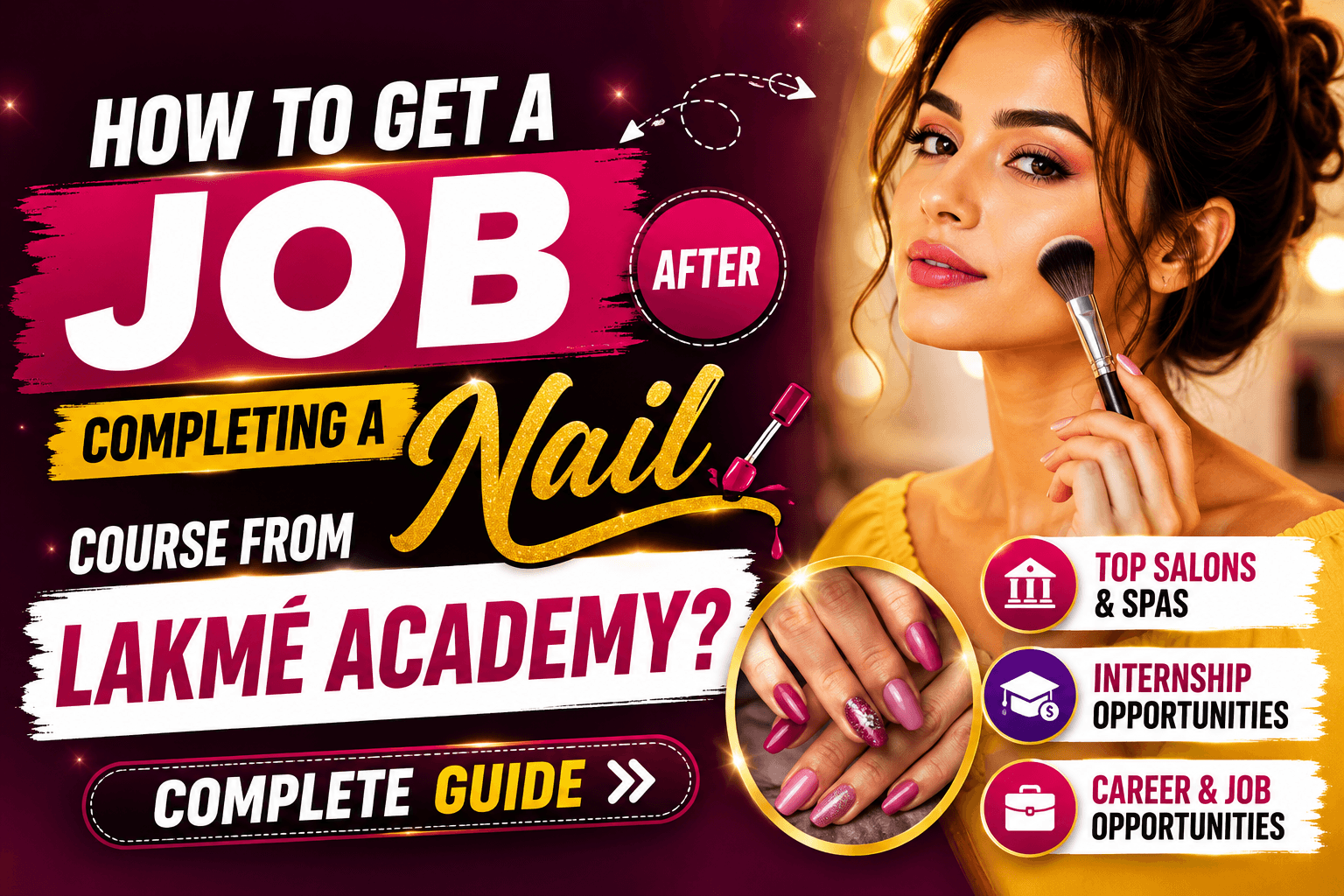 How to Get a Job After Completing a Nail Course from Lakme Academy? Complete Guide